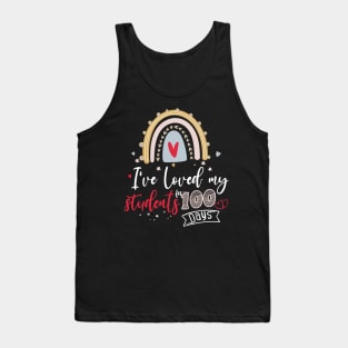 I've Loved My students For 100 Days Tank Top
